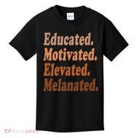 Black History Month Educated Motivated Elevated Melanated Kids T-Shirt thumb 0
