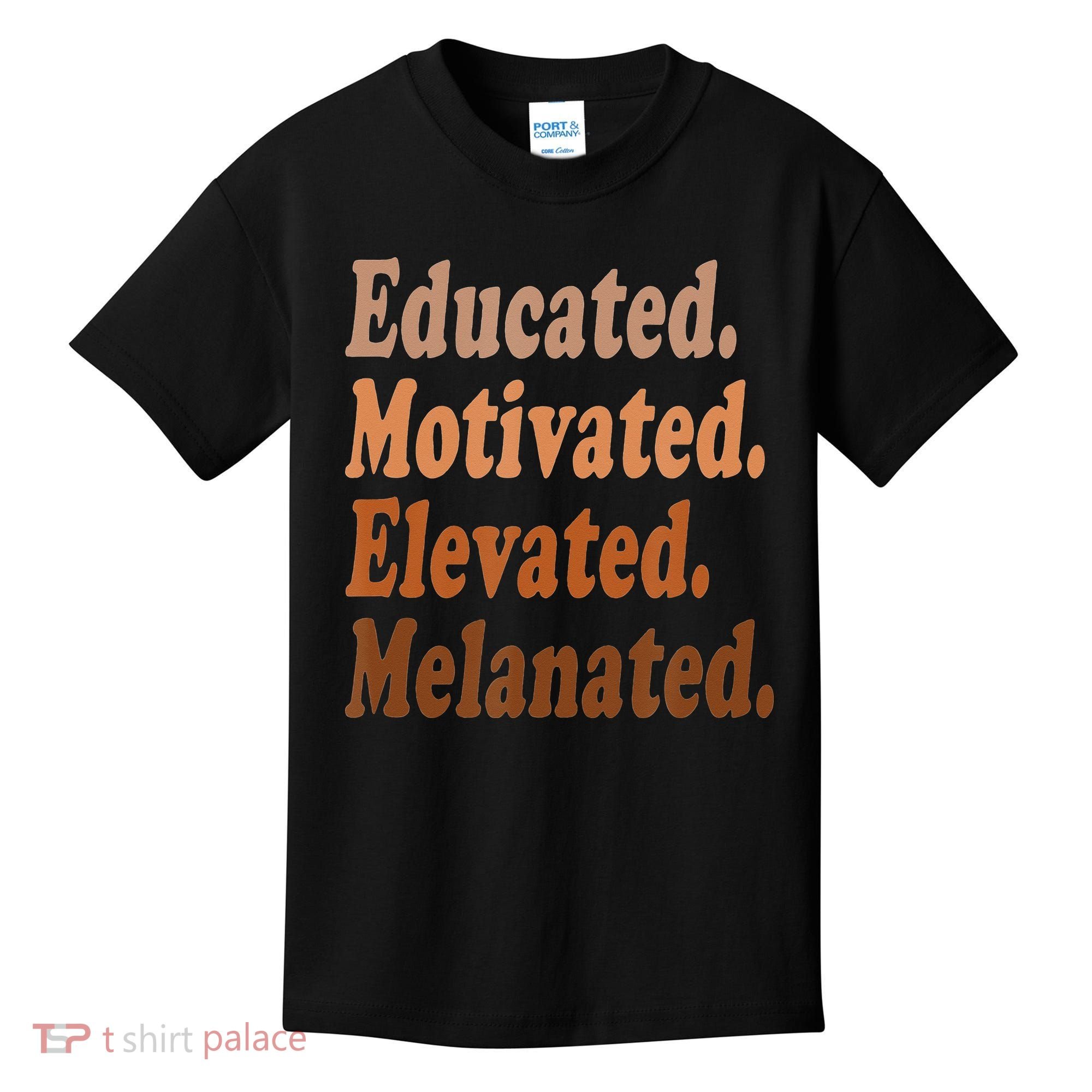 Black History Month Educated Motivated Elevated Melanated Kids T-Shirt