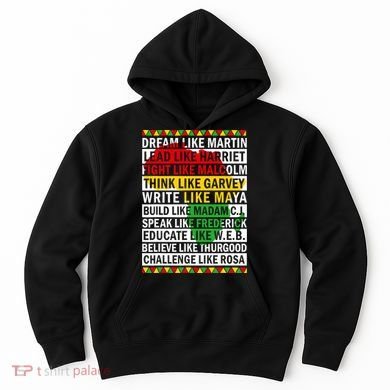 Black History Month Dream Like African Leader Hoodie