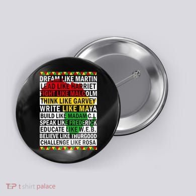 Black History Month Dream Like African Leader Button