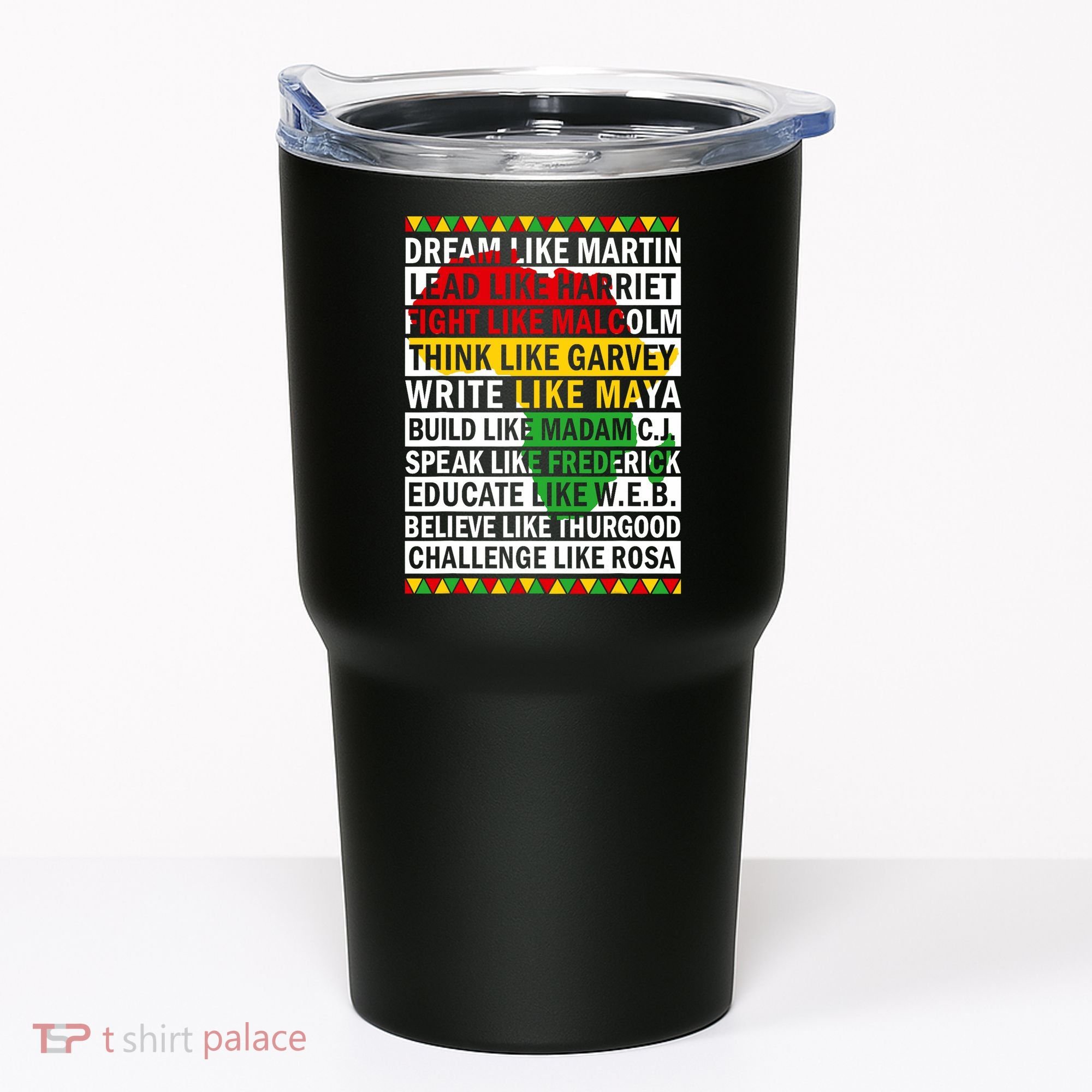 Black History Month Dream Like African Leader Tumbler