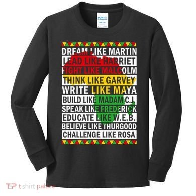 Black History Month Dream Like African Leader Kids Long Sleeve Shirt