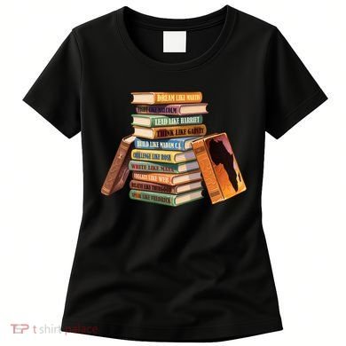 Black History Month Black Leaders Books Women's T-Shirt