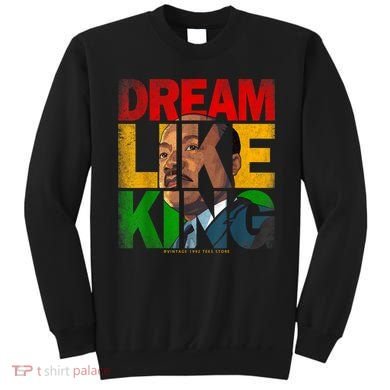 Black History Month Martin Have Dream Luther King Day Sweatshirt