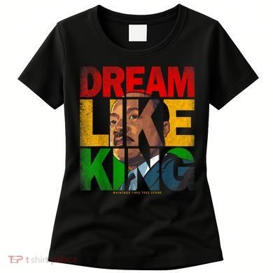 Black History Month Martin Have Dream Luther King Day Women's T-Shirt