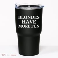 Blondes Have More Fun Tumbler thumb 0