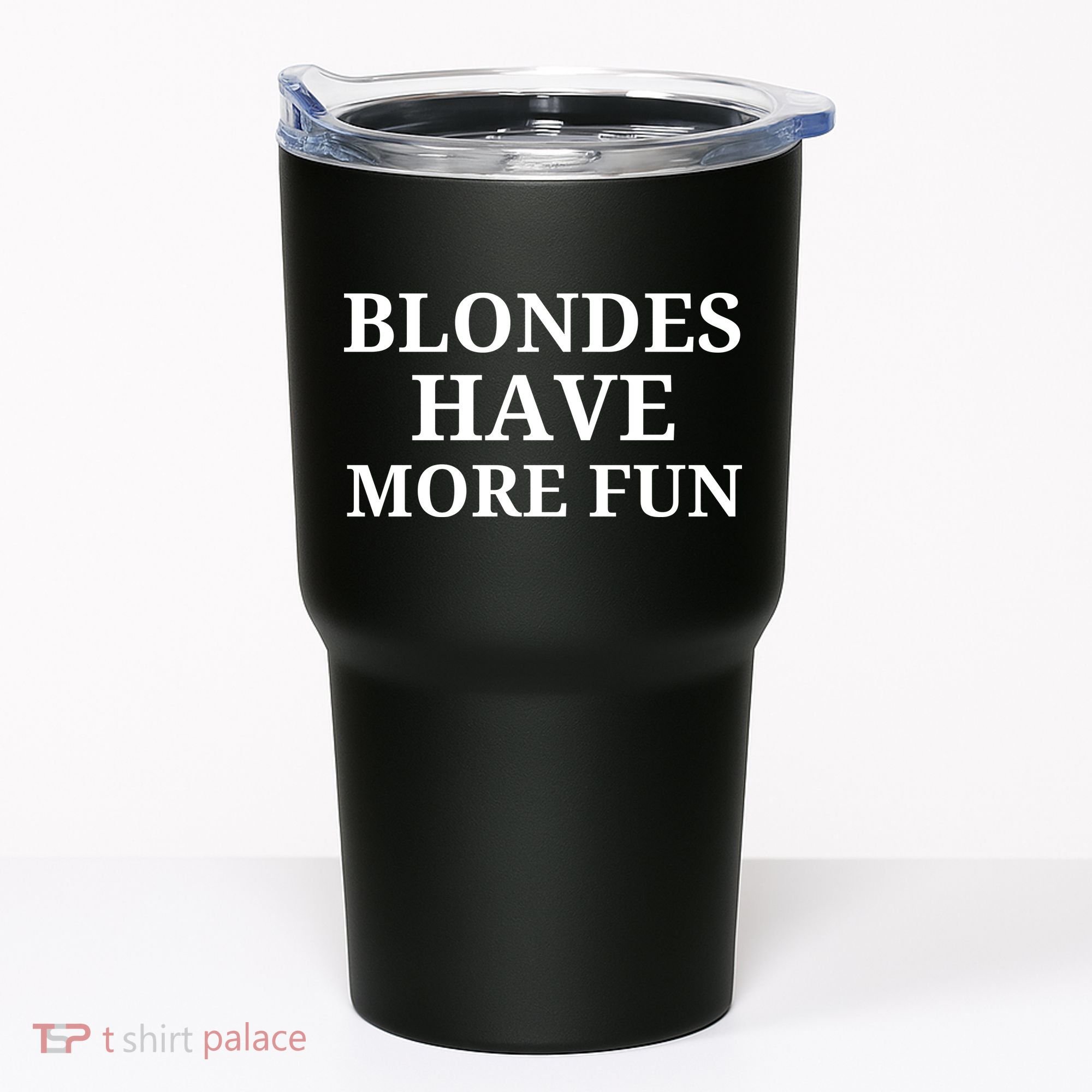 Blondes Have More Fun Tumbler