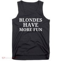 Blondes Have More Fun Tank Top thumb 0