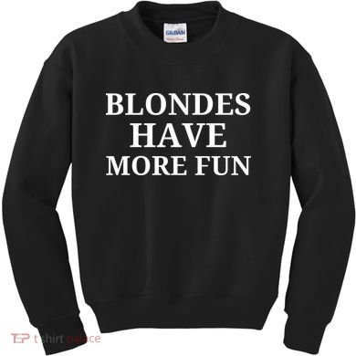 Blondes Have More Fun Kids Sweatshirt