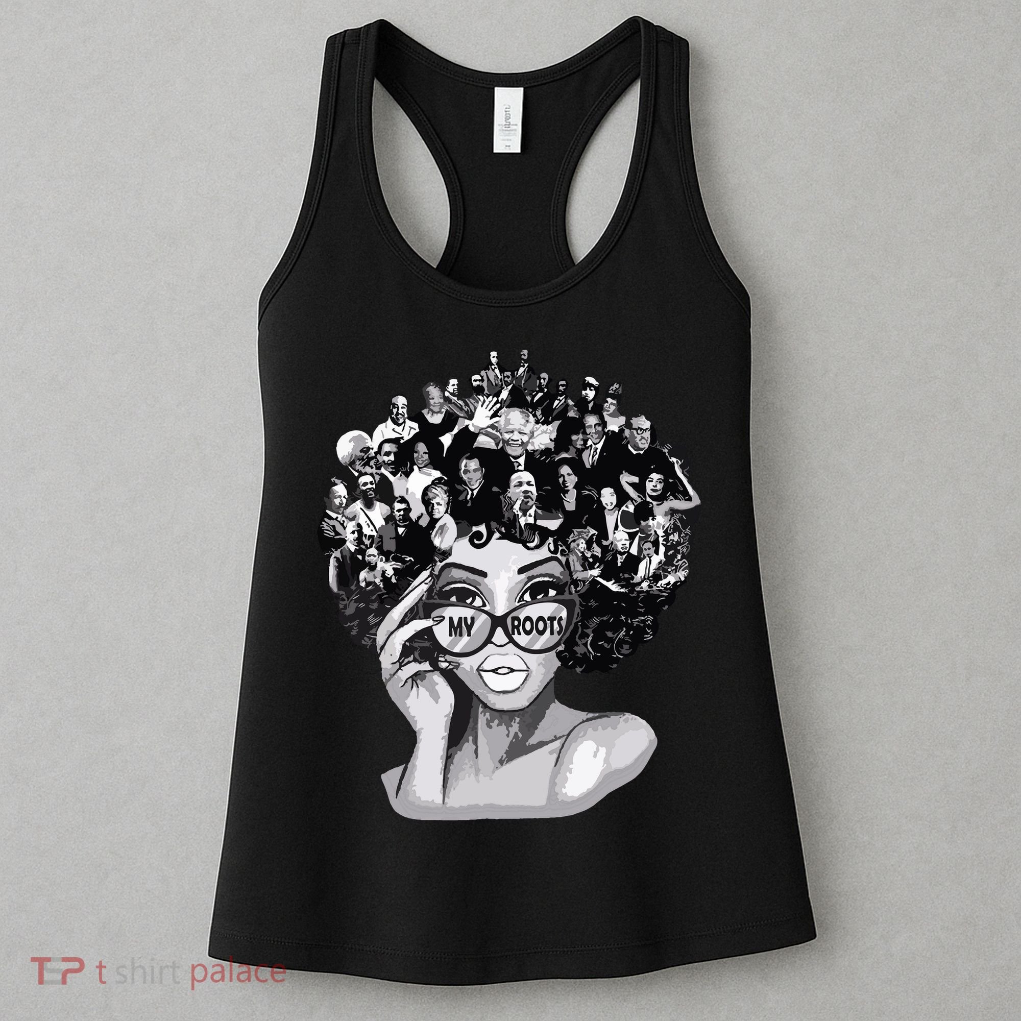 Black History Month Shirts I Love My Roots Back Powerful Blm Women's Tank Top