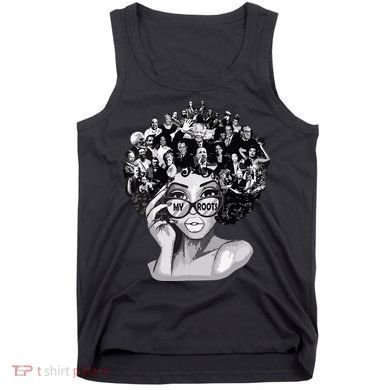 Black History Month Shirts I Love My Roots Back Powerful Blm Tank Top