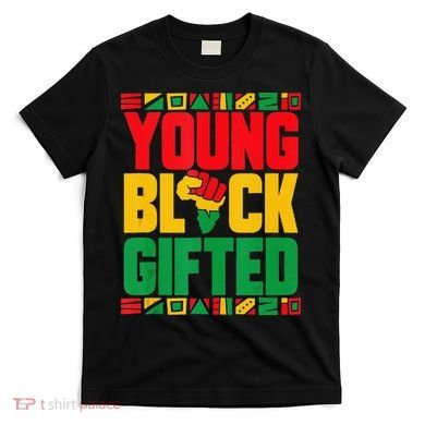 Black History Month Black Gifted T-Shirt