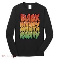 Black History Month Party Long Sleeve Shirt thumb 0