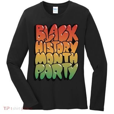 Black History Month Party Women's Long Sleeve Shirt