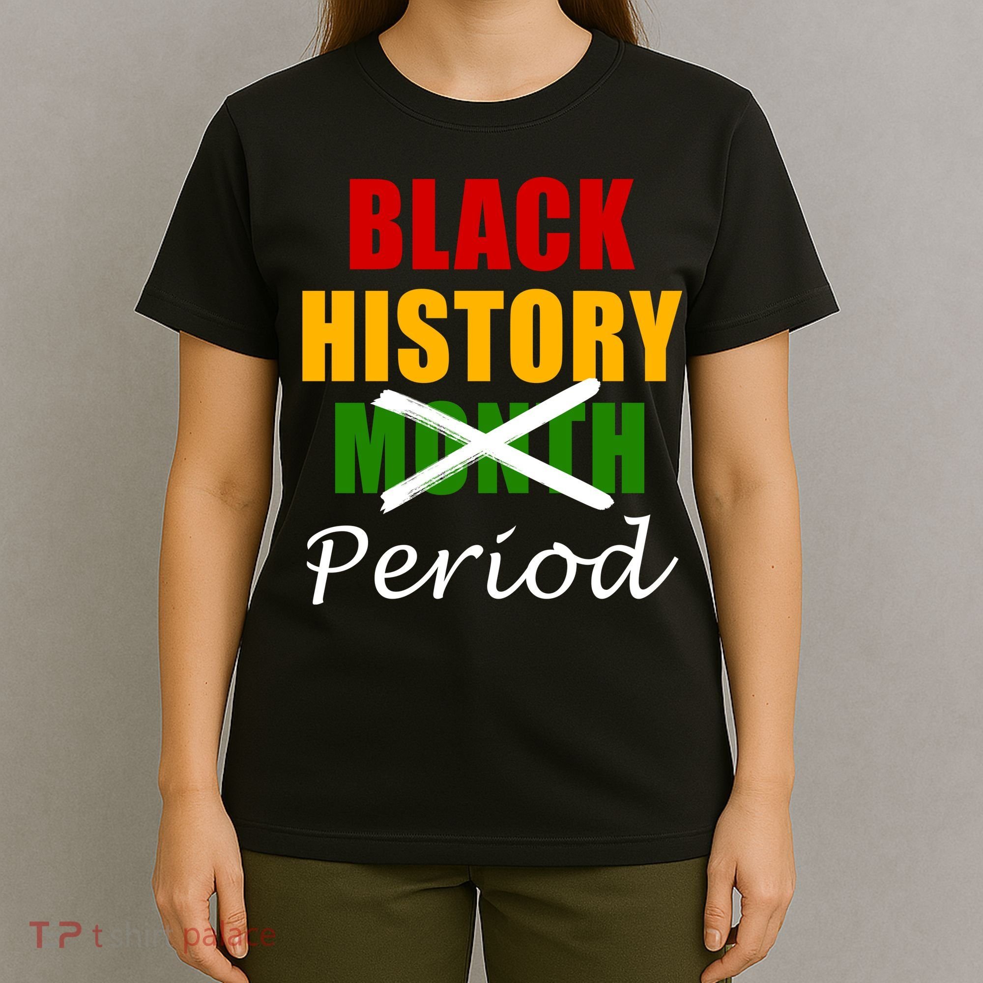 Black History Month Period T-Shirt