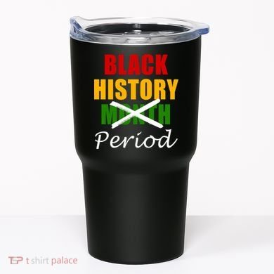 Black History Month Period Tumbler