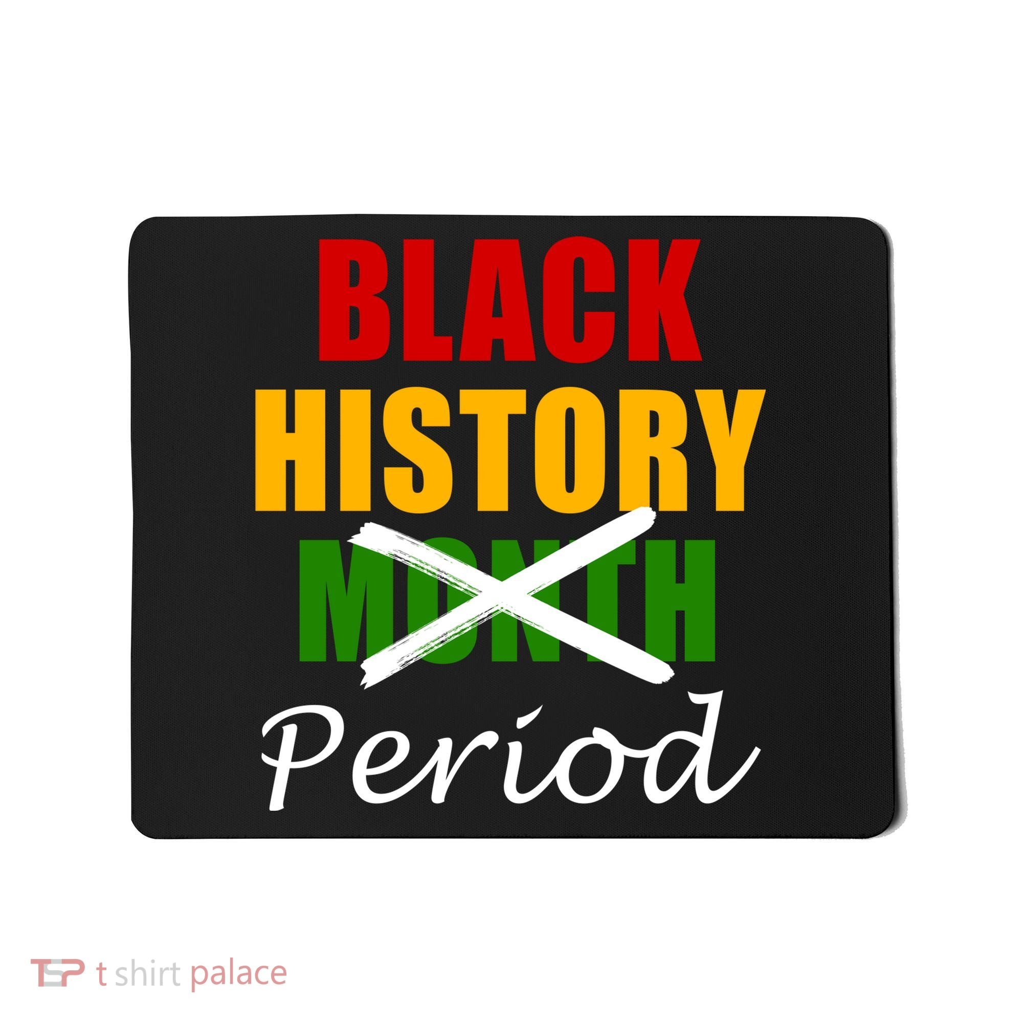 Black History Month Period Mousepad