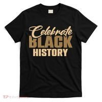 Black History Month Celebrate Black History T-Shirt thumb 0