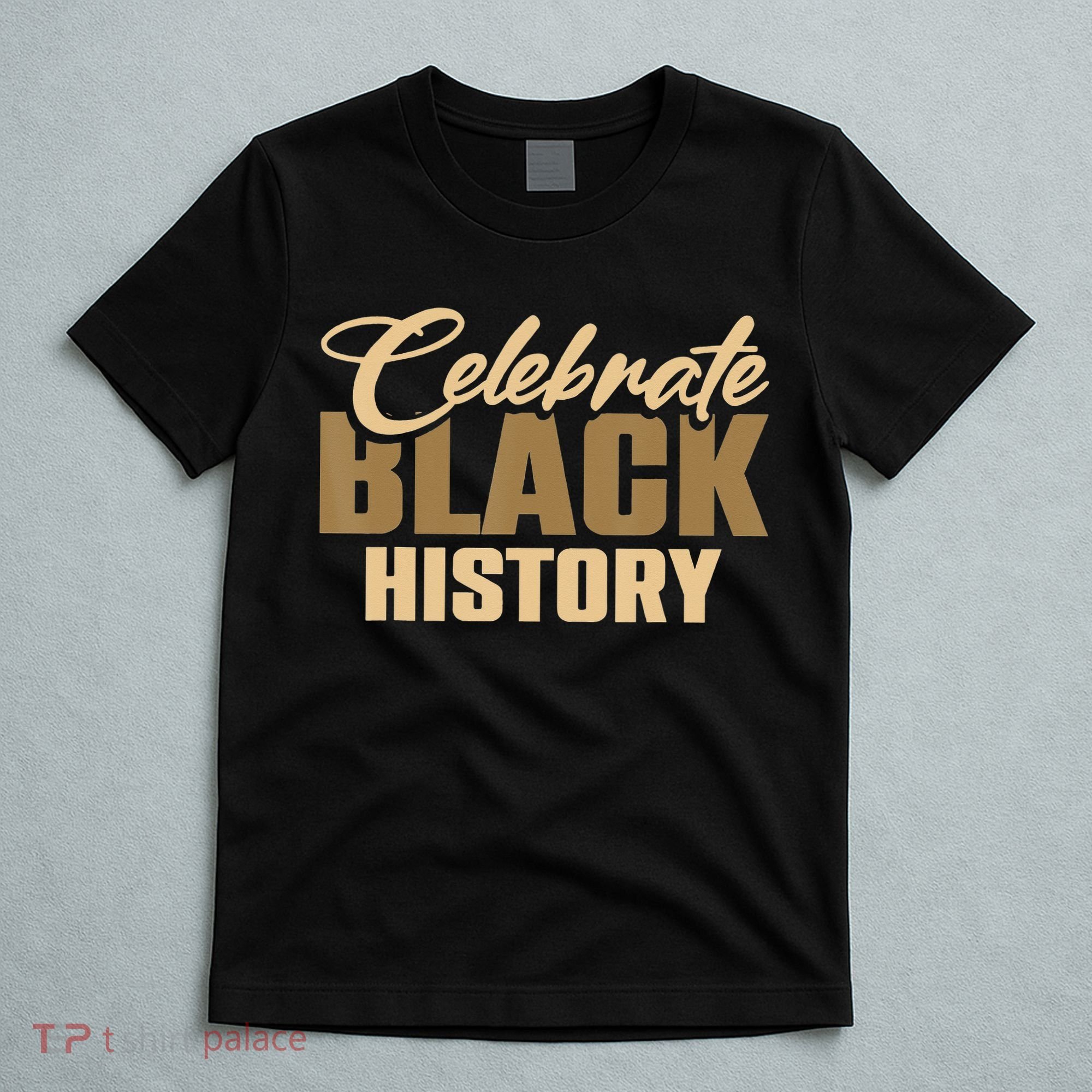 Black History Month Celebrate Black History T-Shirt