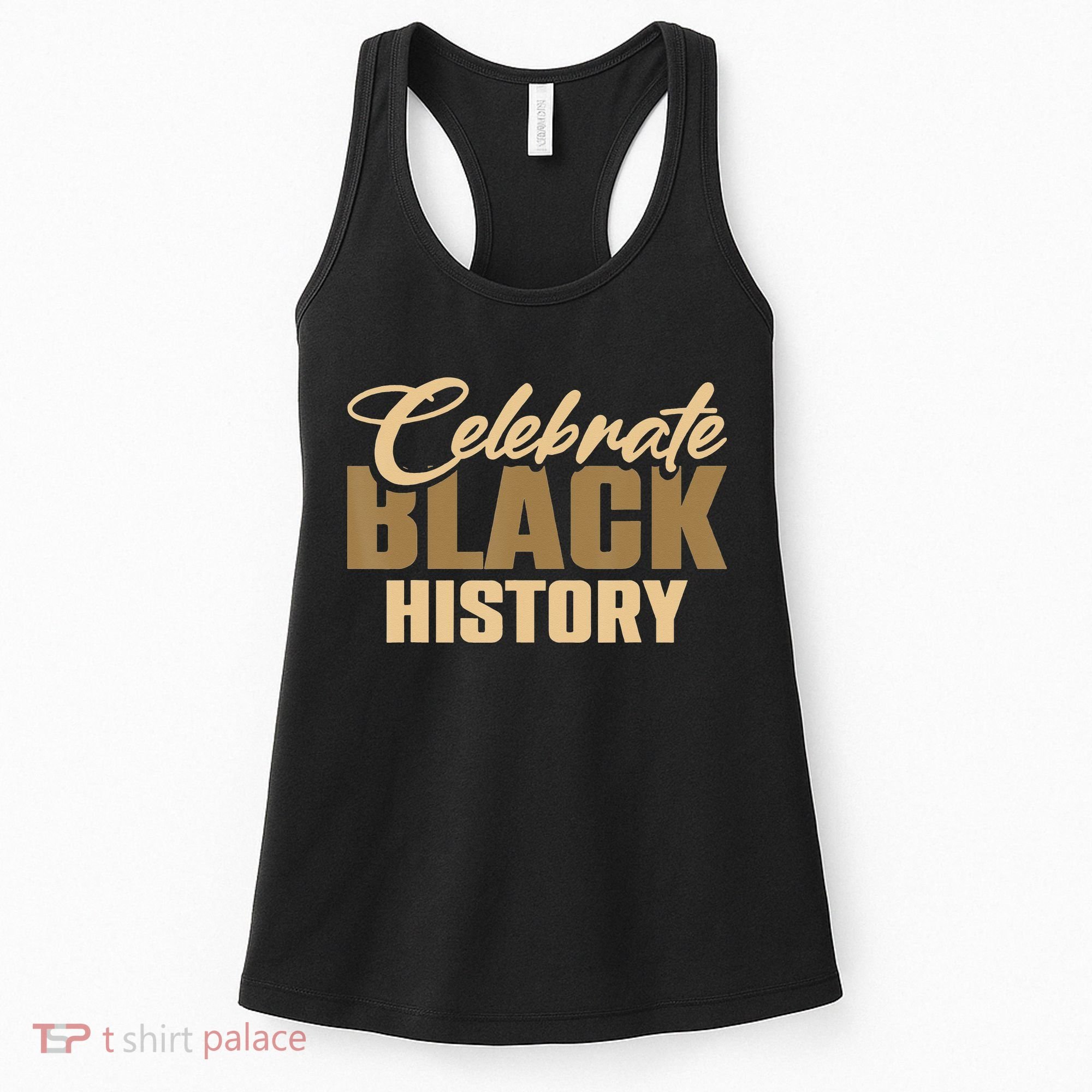 Black History Month Celebrate Black History Women's Tank Top