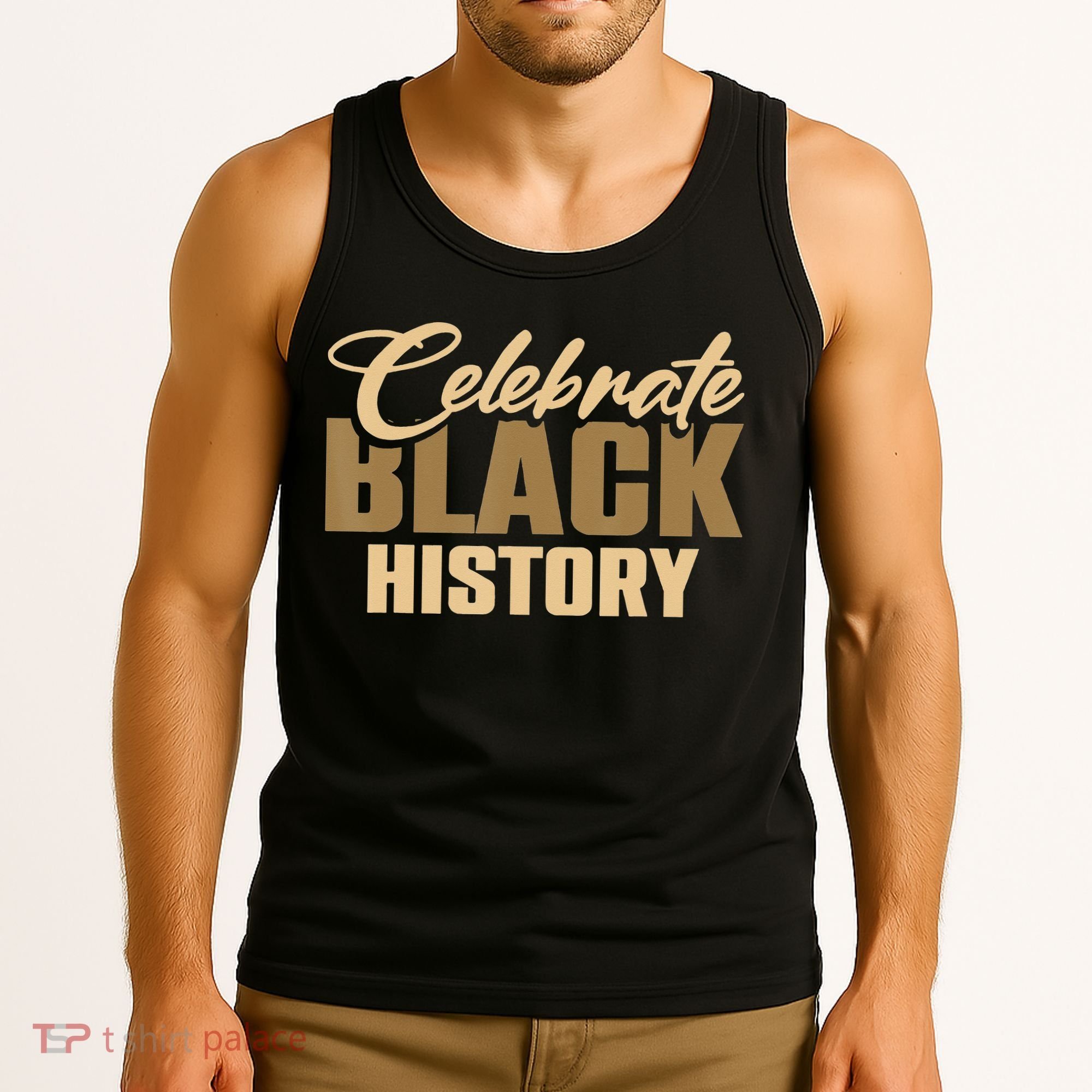 Black History Month Celebrate Black History Tank Top