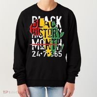 Black History Month 24 7 365 Women's Sweatshirt thumb 0