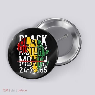 Black History Month 24 7 365 Button
