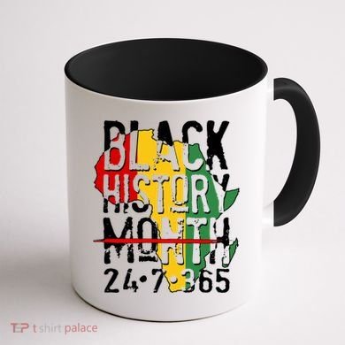 Black History Month 24 7 365 Coffee Mug back