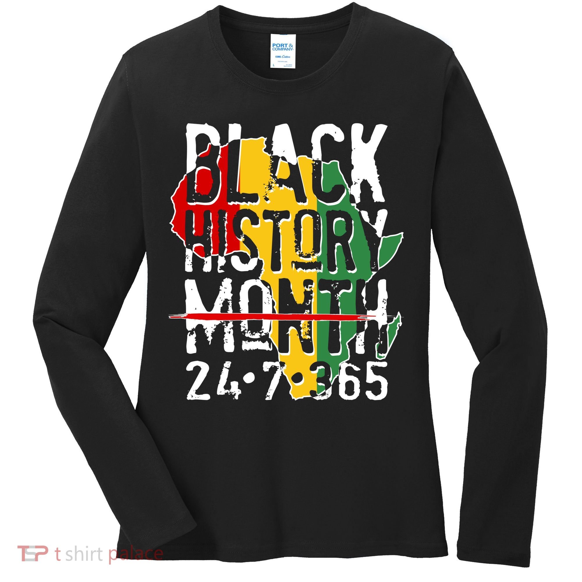 Black History Month 24 7 365 Women's Long Sleeve Shirt