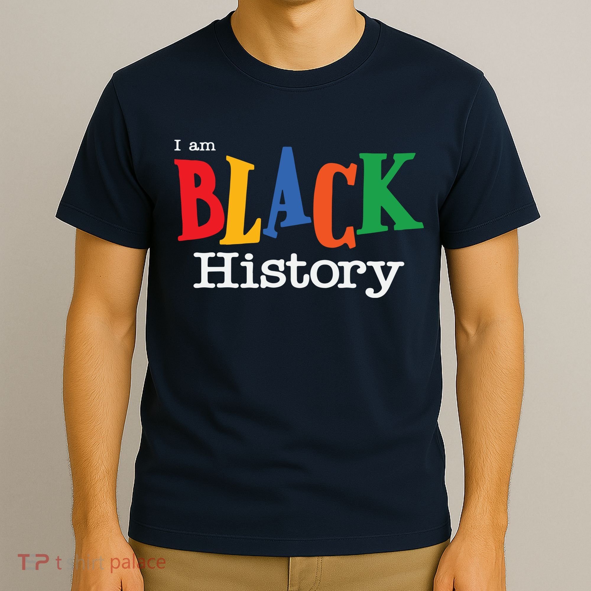 Black History Month I Am Black History T-Shirt