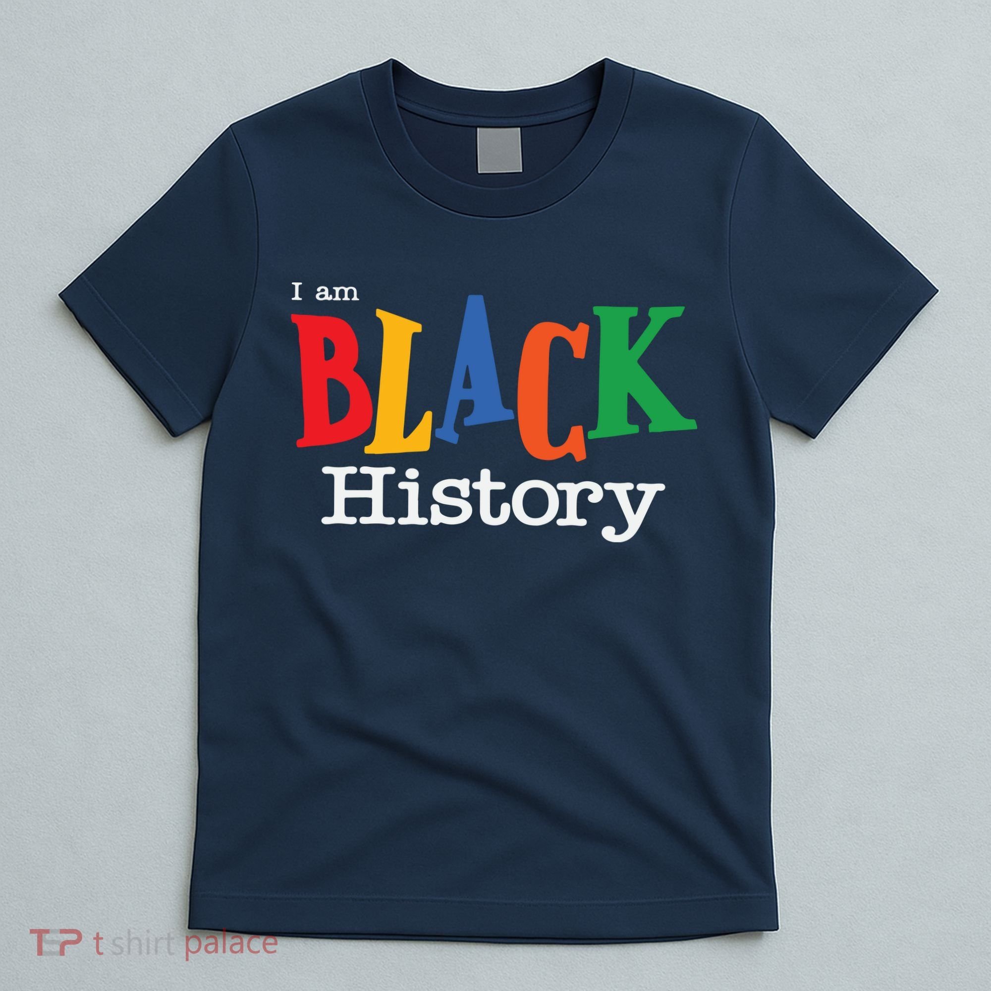 Black History Month I Am Black History T-Shirt