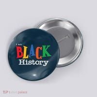 Black History Month I Am Black History Button thumb 0