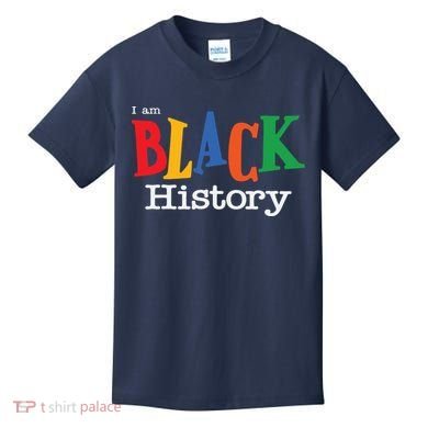 Black History Month I Am Black History Kids T-Shirt