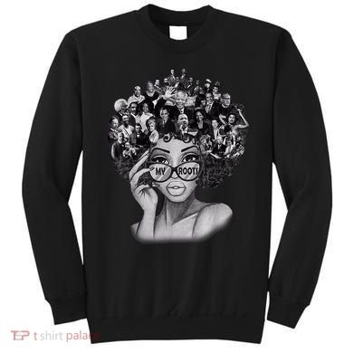 Black History Month Shirt I Love My Roots Back Powerful BLM Sweatshirt