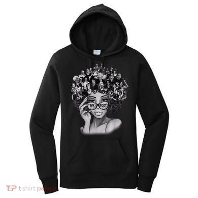 Black History Month Shirt I Love My Roots Back Powerful BLM Women's Hoodie