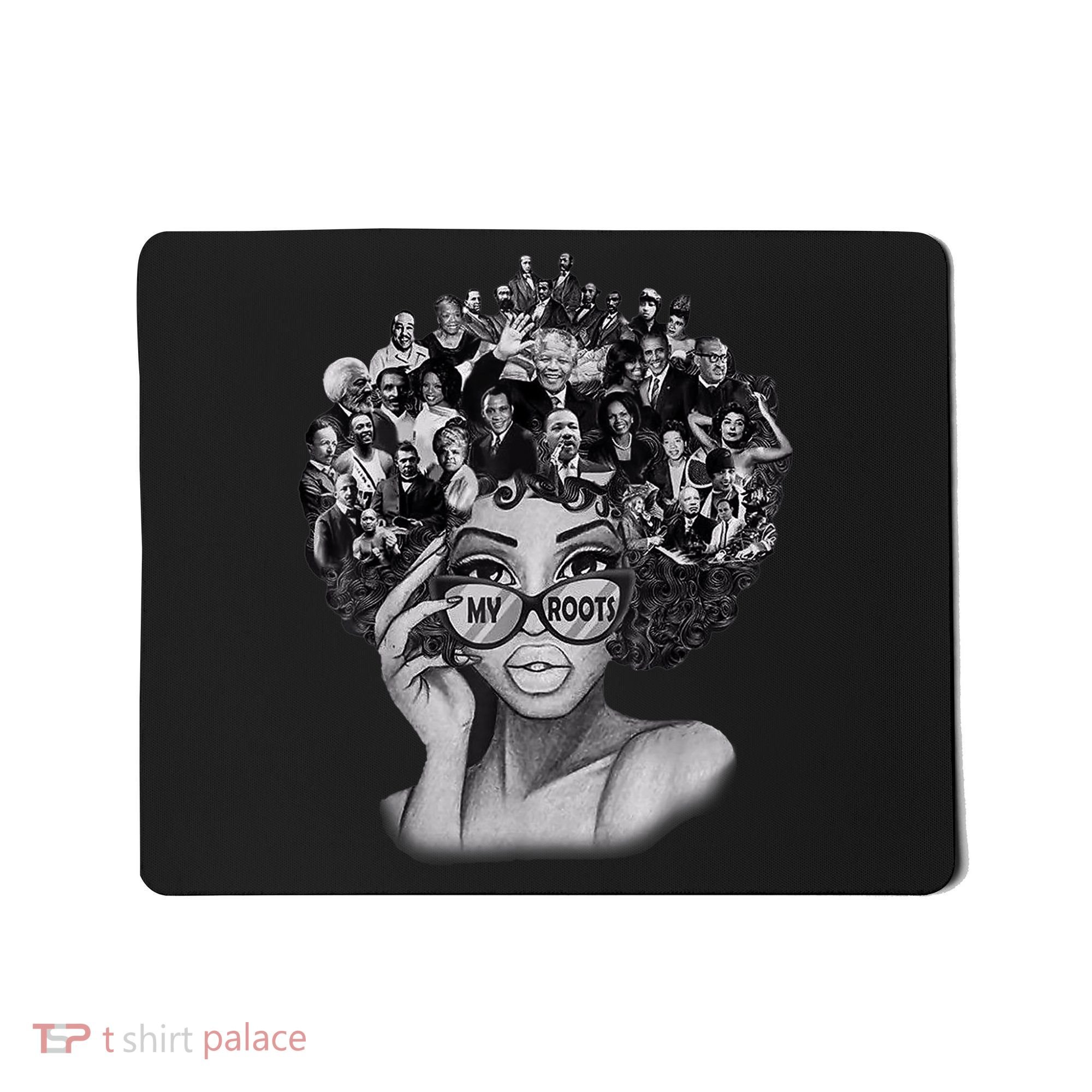 Black History Month Shirt I Love My Roots Back Powerful BLM Mousepad