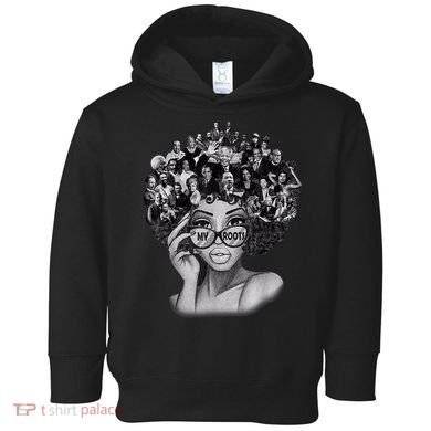 Black History Month Shirt I Love My Roots Back Powerful BLM Toddler Hoodie
