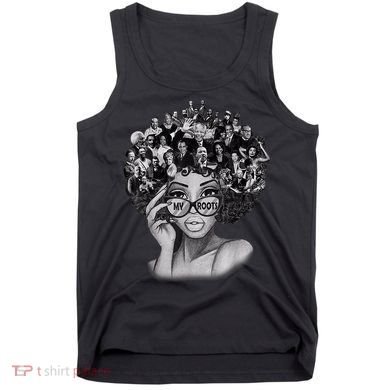 Black History Month Shirt I Love My Roots Back Powerful BLM Tank Top