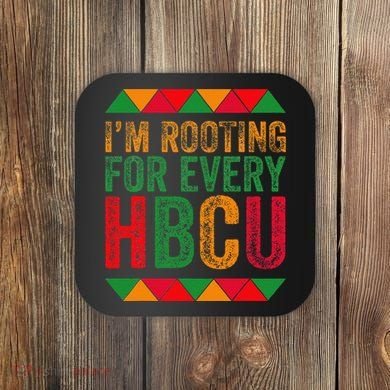 Black History Month IM Rooting For Every Hbcu Juneth Coaster