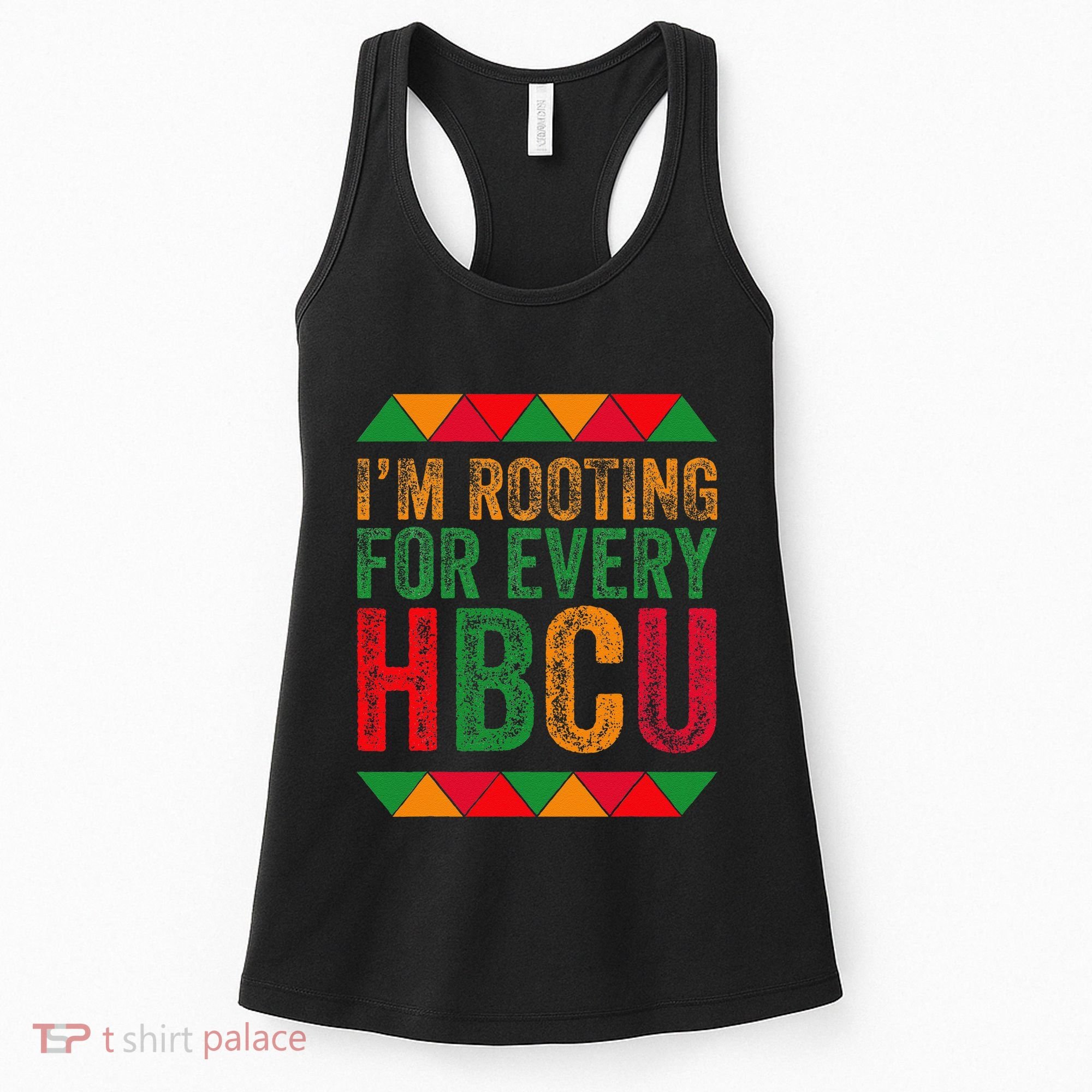 Black History Month IM Rooting For Every Hbcu Juneth Women's Tank Top
