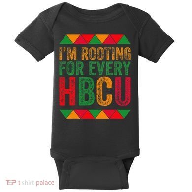Black History Month IM Rooting For Every Hbcu Juneth Baby Bodysuit