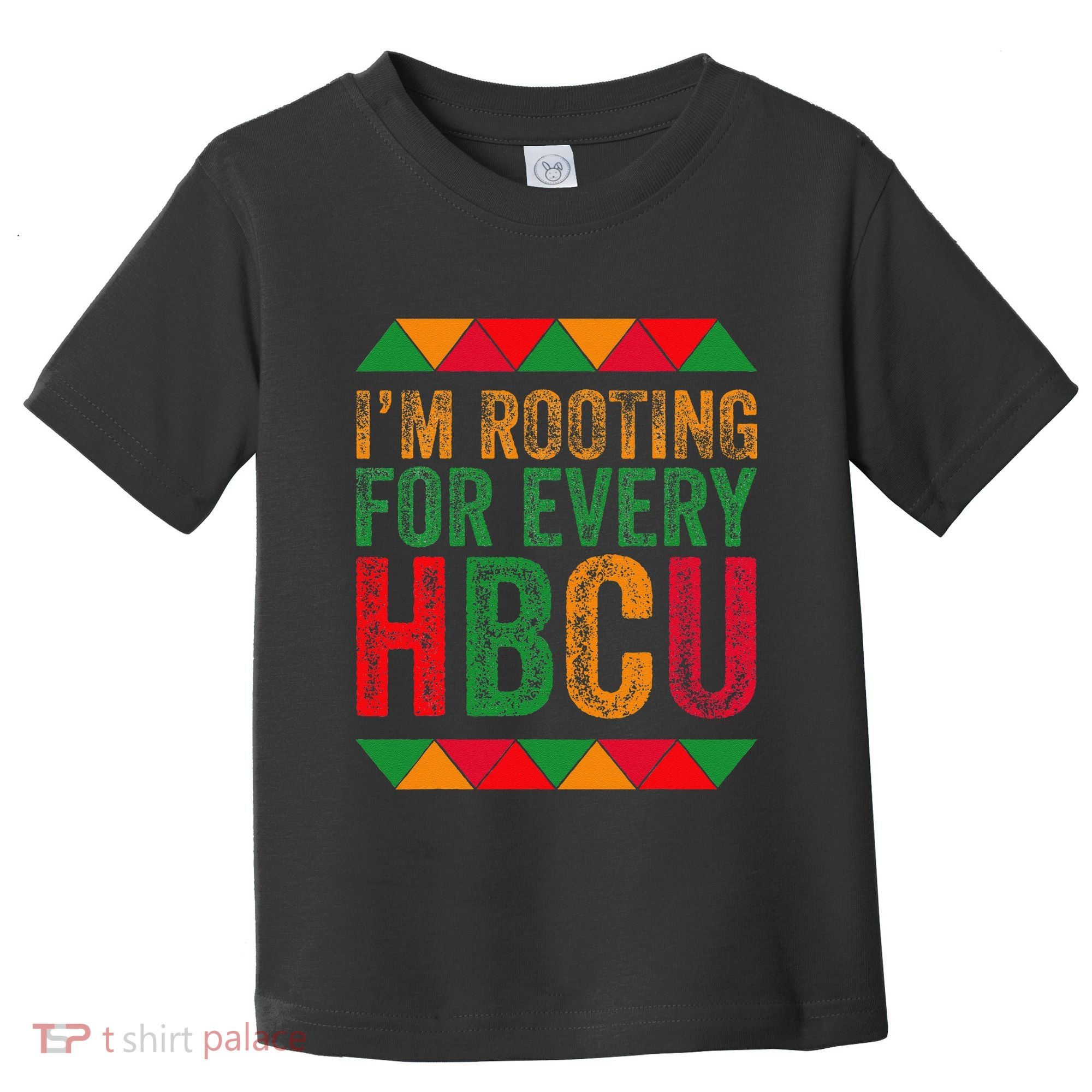 Black History Month IM Rooting For Every Hbcu Juneth Toddler T-Shirt