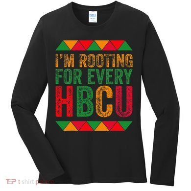 Black History Month IM Rooting For Every Hbcu Juneth Women's Long Sleeve Shirt