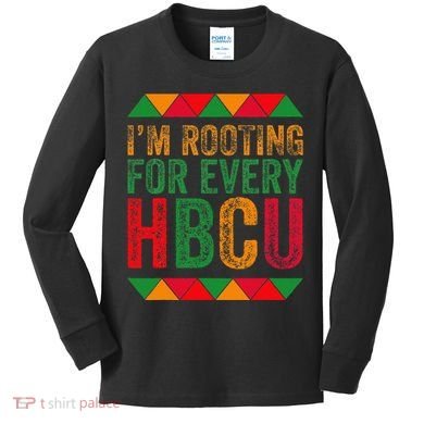 Black History Month IM Rooting For Every Hbcu Juneth Kids Long Sleeve Shirt