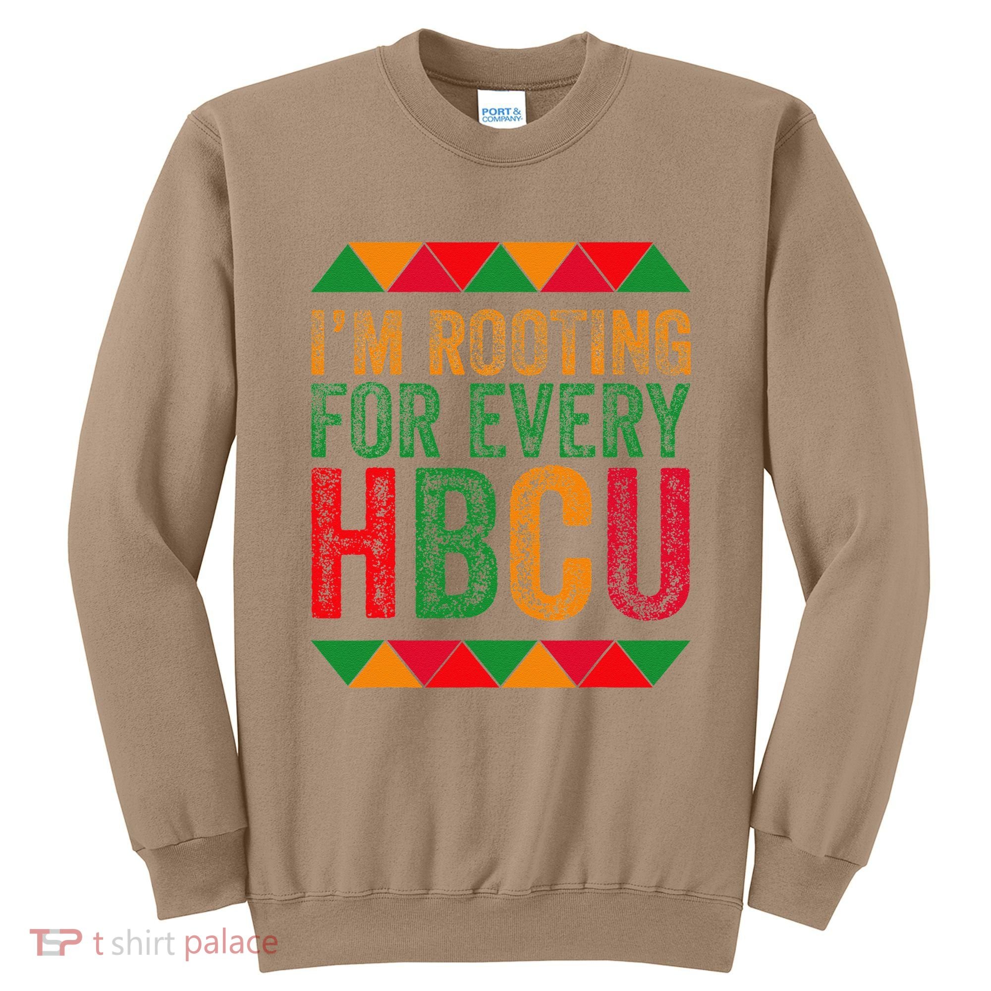 Black History Month IM Rooting For Every Hbcu Juneth Sweatshirt