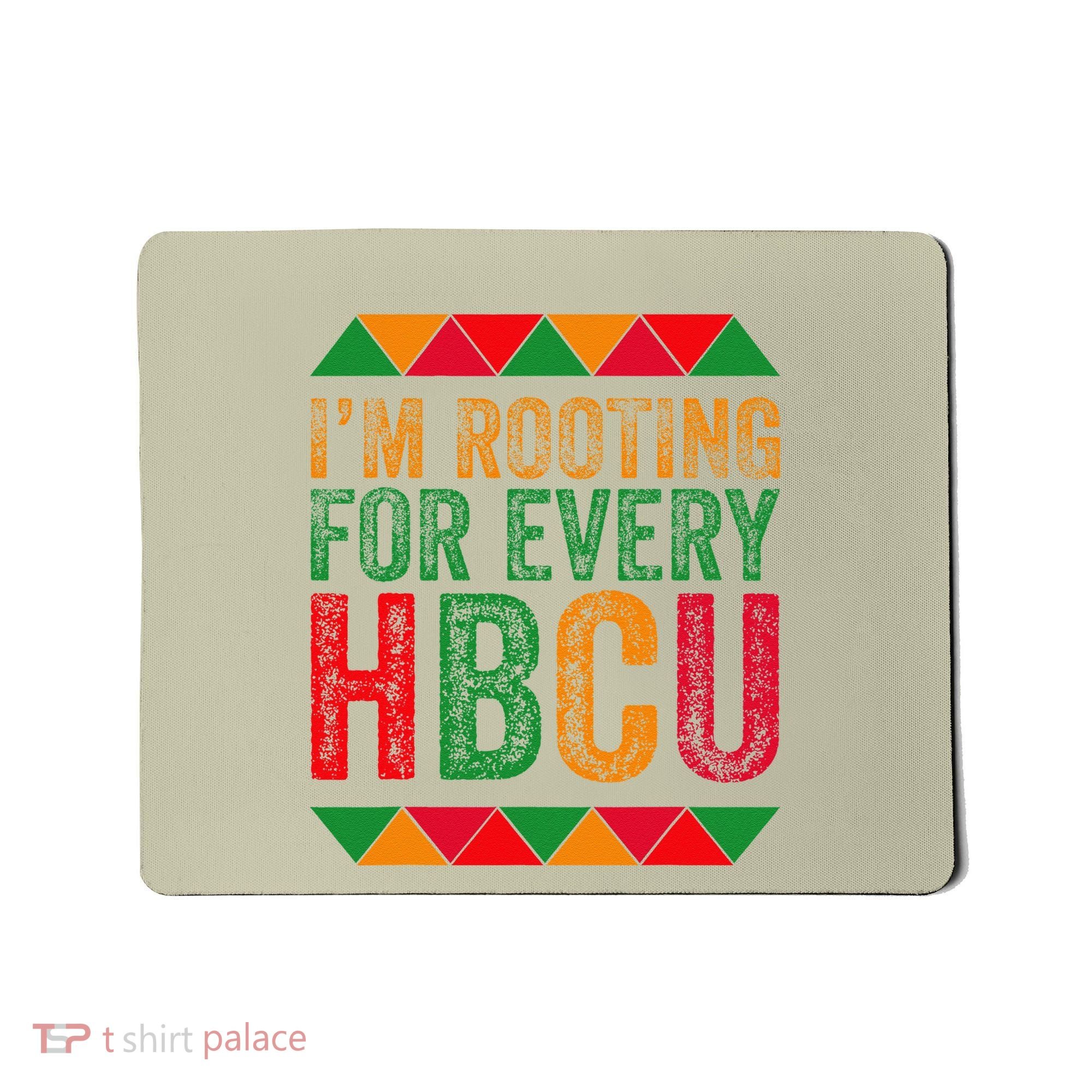 Black History Month IM Rooting For Every Hbcu Juneth Mousepad