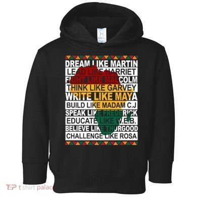 Black History Month Dream Like African Leader Toddler Hoodie