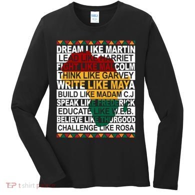 Black History Month Dream Like African Leader Women's Long Sleeve Shirt