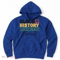Black History Month Melanin Black Women Are Dope Period Cute Hoodie thumb 0