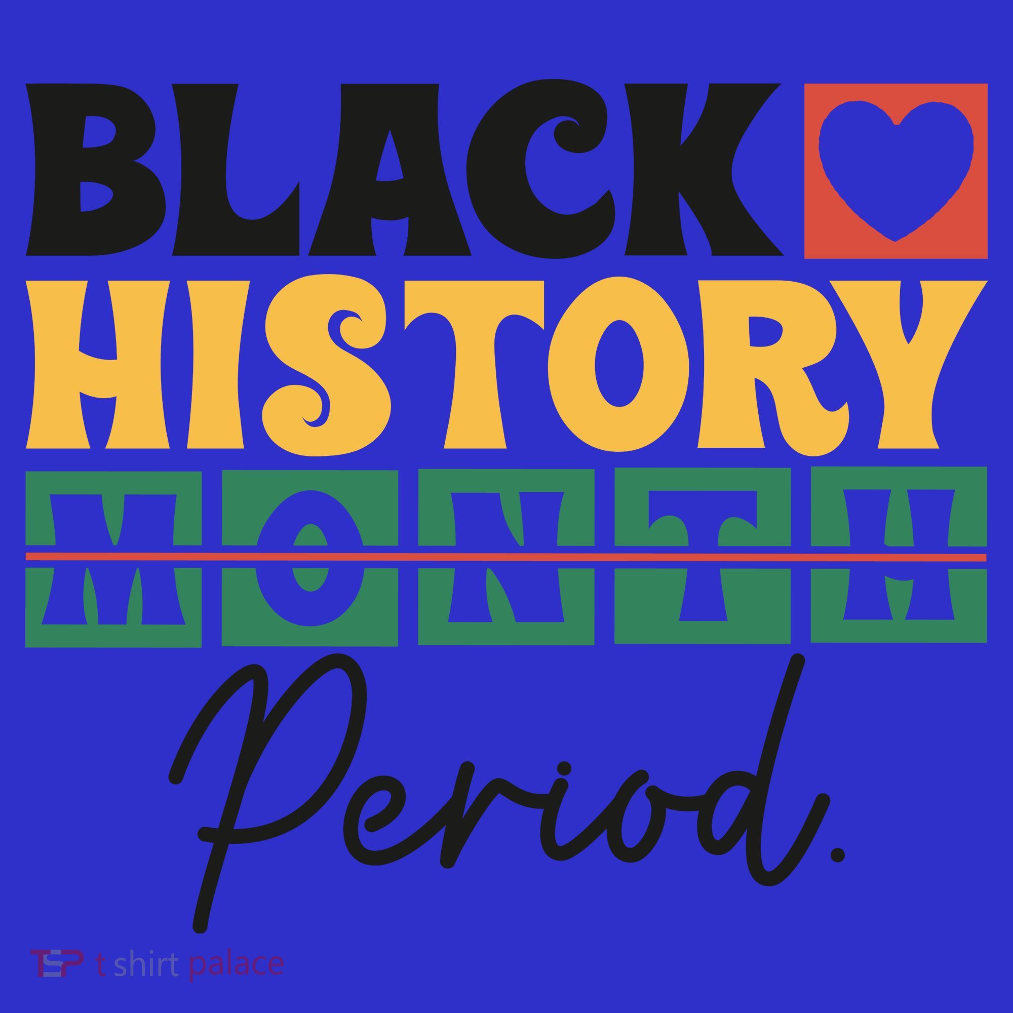 Black History Month Melanin Black Women Are Dope Period Cute T-Shirt